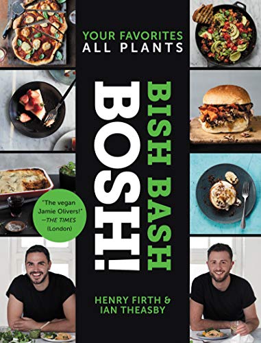cover image Bish Bash Bosh! Your Favorites, All Plants