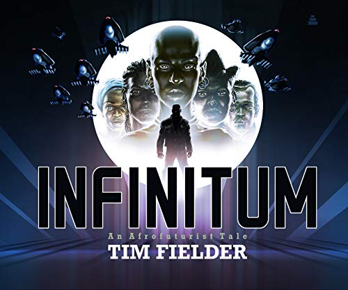 cover image Infinitum: An Afrofuturist Tale
