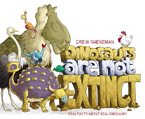 cover image Dinosaurs Are Not Extinct: Real Facts About Real Dinosaurs