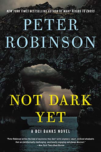 cover image Not Dark Yet: A DCI Banks Novel