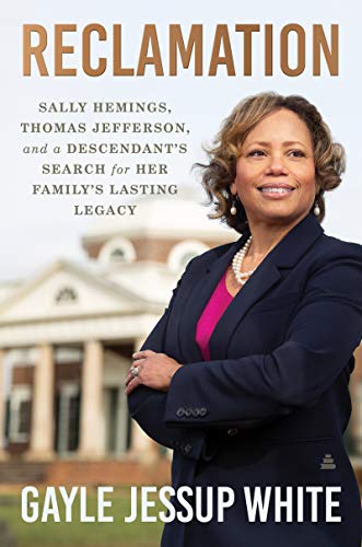 cover image Reclamation: Sally Hemings, Thomas Jefferson, and a Descendant’s Search for Her Family’s Lasting Legacy