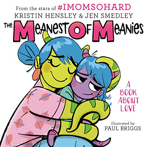 cover image The Meanest of Meanies: A Book About Love