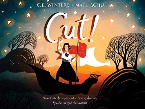 cover image Cut! How Lotte Reiniger and a Pair of Scissors Revolutionized Animation