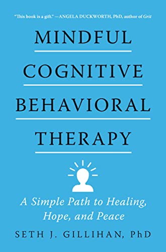 cover image Mindful Cognitive Behavioral Therapy: A Simple Path to Healing, Hope, and Peace