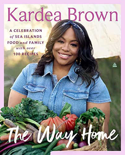 cover image The Way Home: A Celebration of Sea Islands Food and Family with over 100 Recipes