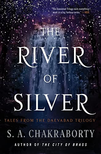 cover image The River of Silver: Tales from the Daevabad Trilogy