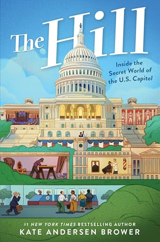 cover image The Hill: Inside the Secret World of the U.S. Capitol