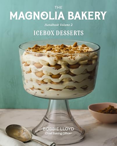 cover image The Magnolia Bakery Handbook of Icebox Desserts: A Complete Guide for the Home Baker, Vol. Two