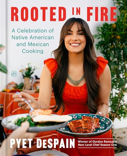cover image Rooted in Fire: A Celebration of Native American and Mexican Cooking