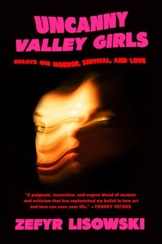 cover image Uncanny Valley Girls: Essays on Horror Survival and Love