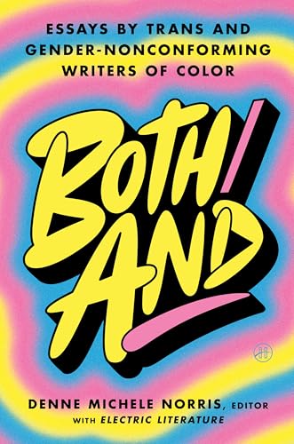 cover image Both/And: Essays by Trans and Gender-Nonconforming Writers of Color
