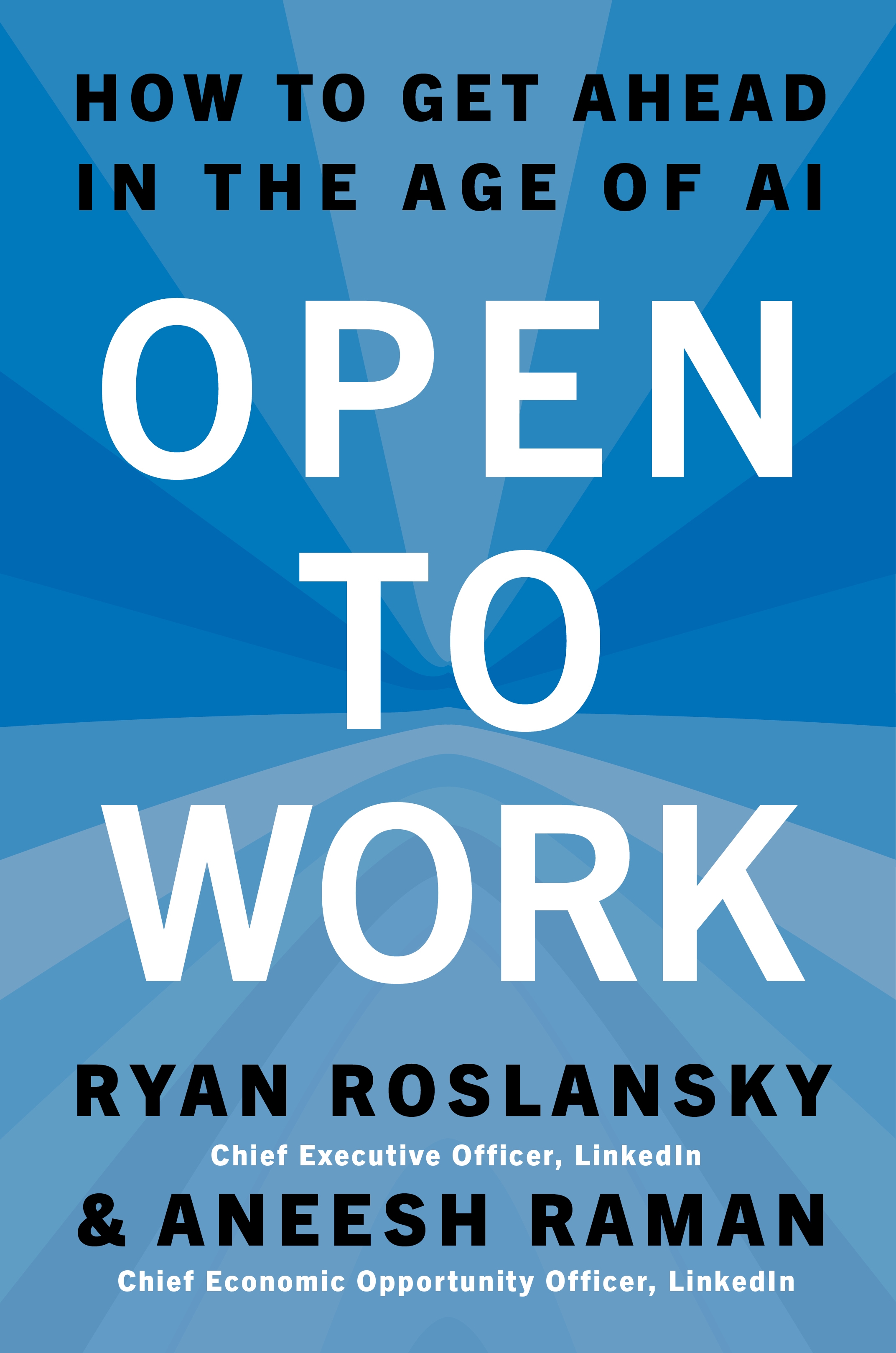 cover image Open to Work: How to Get Ahead in the Age of AI