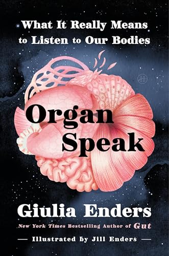 cover image Organ Speak: What It Really Means to Listen to Our Bodies