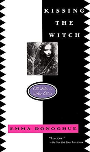 cover image Kissing the Witch: Old Tales in New Skins