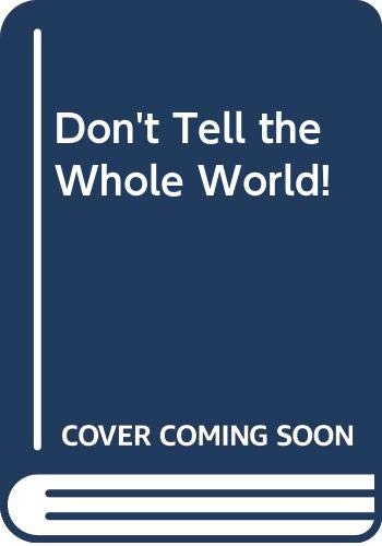 cover image Don't Tell the Whole World