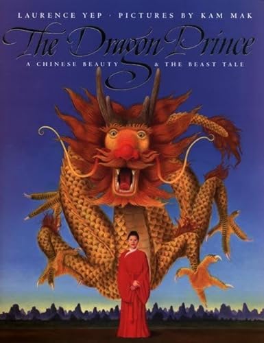 cover image The Dragon Prince: A Chinese Beauty & the Beast Tale