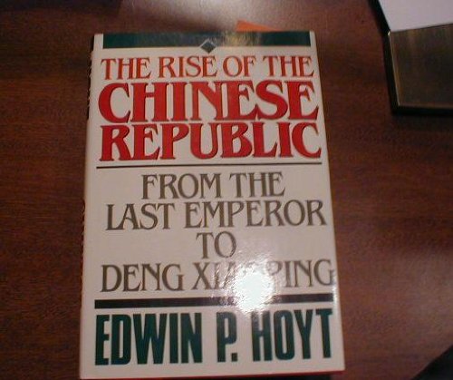 cover image The Rise of the Chinese Republic: From the Last Emperor to Deng Xiaoping