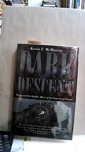 cover image Dark Descent: Diving and the Deadly Allure of the Empress of Ireland