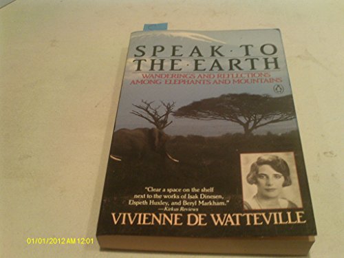 cover image Speak to the Earth: 2wanderings and Reflections Among Elephants and Mountains