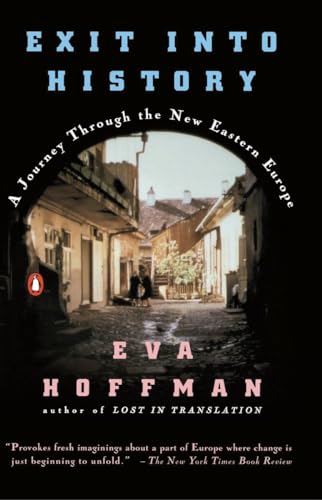 cover image Exit Into History: A Journey Through the New Eastern Europe