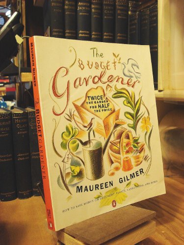 cover image The Budget Gardener: Twice the Garden for Half the Price