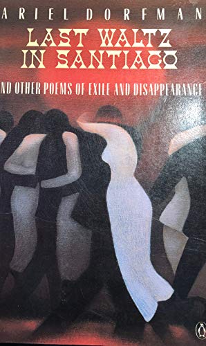 cover image The Last Waltz in Santiago: And Other Poems of Exile and Disappearance