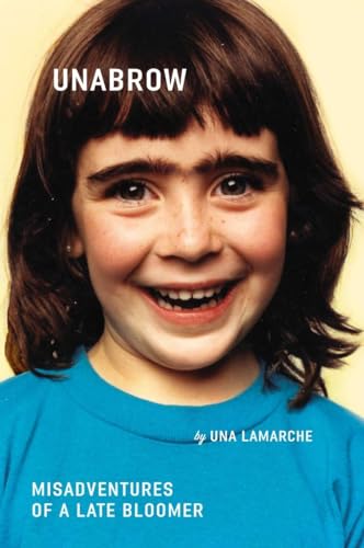 cover image Unabrow: Misadventures of a Late Bloomer