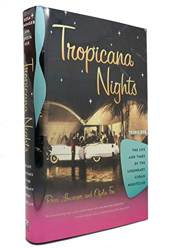 cover image Tropicana Nights: The Life and Times of the Legendary Cuban Nightclub
