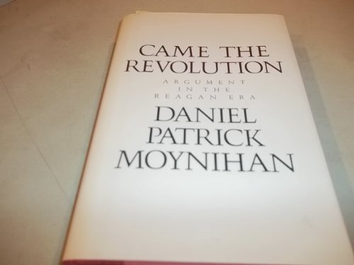 cover image Came the Revolution: Arguments in the Reagan Era