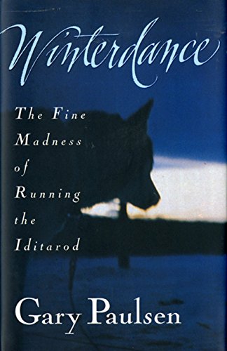 cover image Winterdance: The Fine Madness of Running the Iditarod
