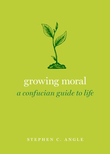 cover image Growing Moral: A Confucian Guide to Life