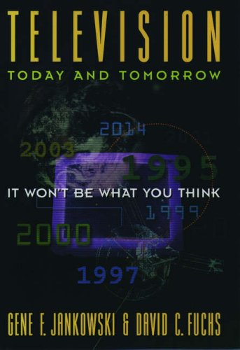 cover image Television Today and Tomorrow: It Won't Be What You Think