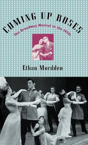 cover image Coming Up Roses: The Broadway Musical in the 1950s
