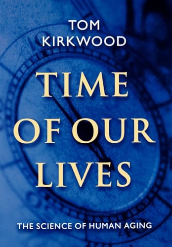 cover image Time of Our Lives: The Science of Human Aging