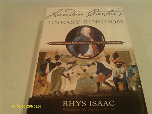 cover image LANDON CARTER'S UNEASY KINGDOM: Revolution and Rebellion on a Virginia Plantation