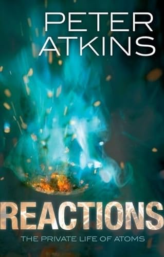 cover image Reactions: The Private Life of Atoms