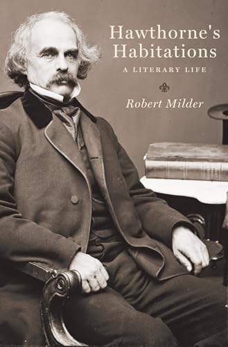 cover image Hawthorne’s Habitations: 
A Literary Life