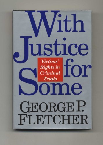 cover image With Justice for Some: Protecting Victims' Rights in Criminal Trials