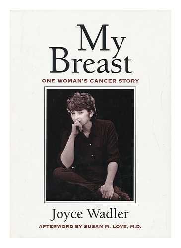 cover image My Breast: One Woman's Cancer Story