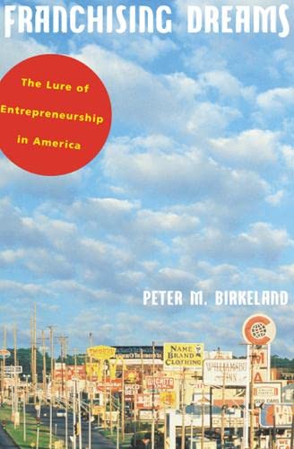 cover image FRANCHISING DREAMS: The Lure of Entrepreneurship in America