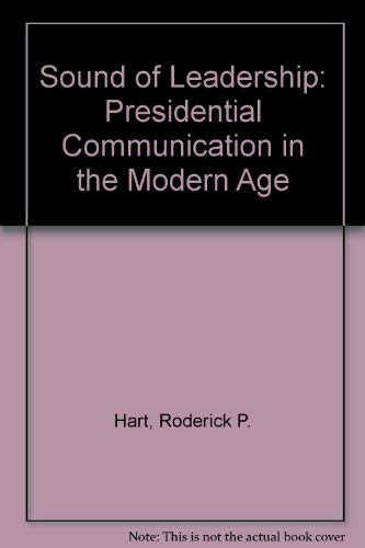 cover image The Sound of Leadership: Presidential Communication in the Modern Age