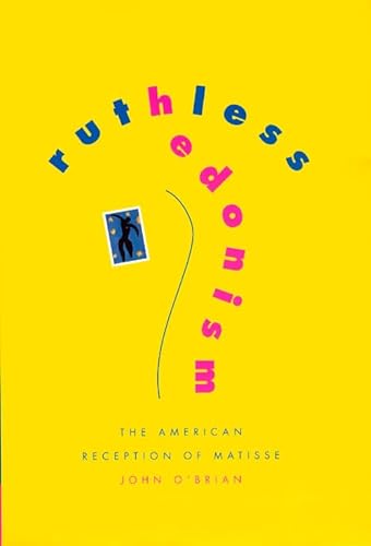 cover image Ruthless Hedonism: The American Reception of Matisse