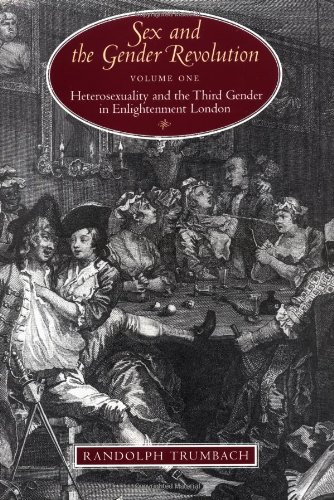 cover image Sex and the Gender Revolution, Volume 1: Heterosexuality and the Third Gender in Enlightenment London
