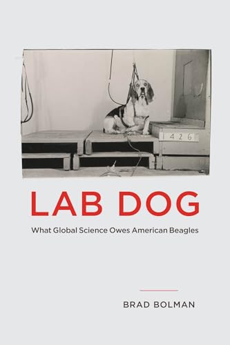 cover image Lab Dog: What Global Science Owes American Beagles