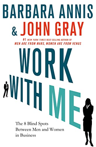 cover image  Work with Me: The 8 Blind Spots Between Men and Women in Business