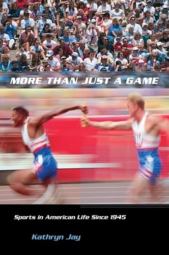 cover image MORE THAN JUST A GAME: Sports in American Life Since 1945