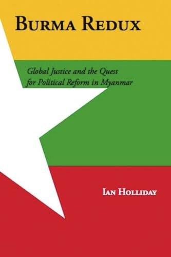 cover image Burma Redux: 
Global Justice and the Quest for Political Reform in Myanmar