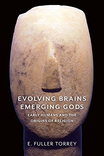 cover image Evolving Brains, Emerging Gods: Early Humans and the Origins of Religion