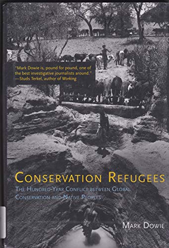 cover image Conservation Refugees: The Hundred-Year Conflict Between Global Conservation and Native Peoples