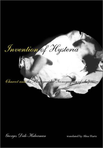 cover image Invention of Hysteria:
Charcot and the Photographic Iconography of Saltptire